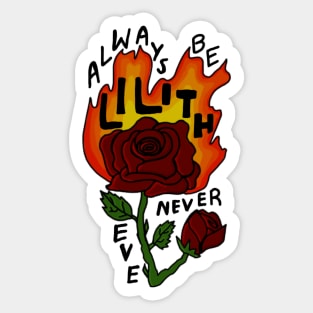 always be lilith, never eve Sticker